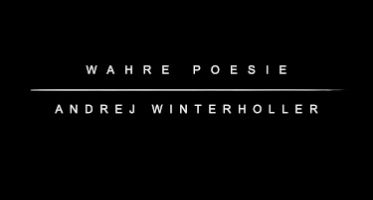 Wahre Poesie - Andrej Winterholler